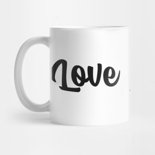 Love Always Motivational Design Inspirational Text Shirt Simple Perfect Gift Mug